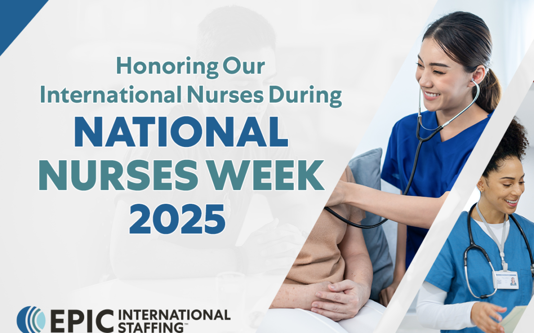 Honoring International Nurses During National Nurses Week 2025